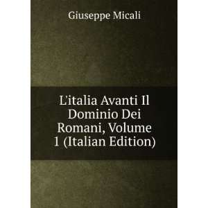  Litalia Avanti Il Dominio Dei Romani, Volume 1 (Italian 