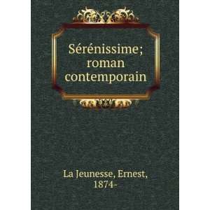   ©rÃ©nissime; roman contemporain Ernest, 1874  La Jeunesse Books