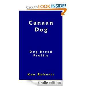 Canaan Dog Dog Breed Profile Kay Roberts  Kindle Store