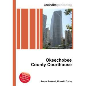  Okeechobee County Courthouse Ronald Cohn Jesse Russell 
