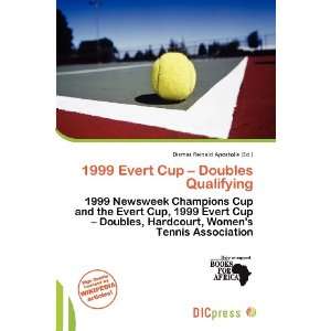  1999 Evert Cup   Doubles Qualifying (9786138468318 