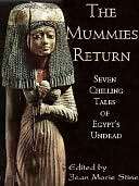 The Mummies Return Seven Chilling Tales of Egypts Undead