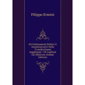    Of Cardinal Gil Albornoz (Italian Edition) Filippo Ermini Books
