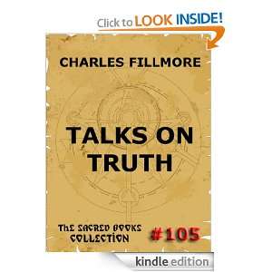   Truth (The Sacred Books) Charles Fillmore  Kindle Store