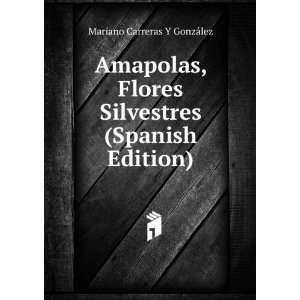  Amapolas, Flores Silvestres (Spanish Edition) Mariano 