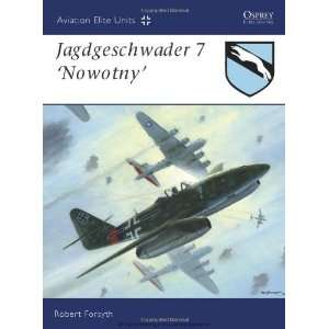   Nowotny (Aviation Elite Units) [Paperback] Robert Forsyth Books
