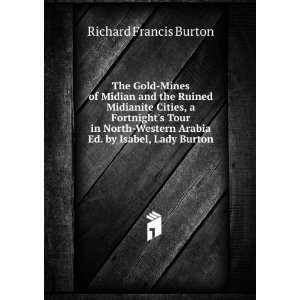   Arabia Ed. by Isabel, Lady Burton. Richard Francis Burton Books