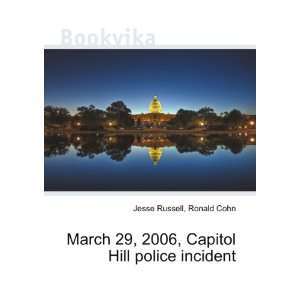  March 29, 2006, Capitol Hill police incident: Ronald Cohn 