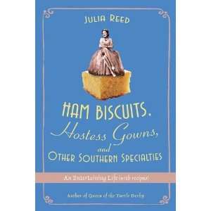  Ham Biscuits, Hostess Gowns, and Other Southern 