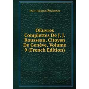   De GenÃ¨ve, Volume 9 (French Edition) Jean Jacques Rousseau Books