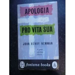  Apologia Pro Vita Sua J H Newman Books