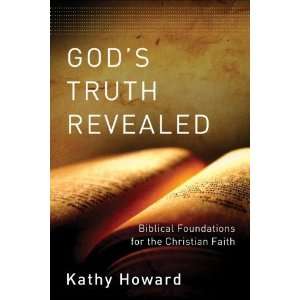  Gods Truth Revealed Biblical Foundations for the 