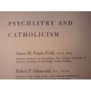   and Catholicism. James H. VanderVeldt and Robert P. Odenwald. Books