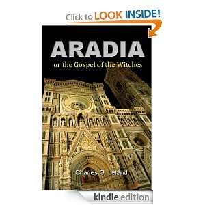 Aradia, or the Gospel of the Witches (Annotated) Charles G. Leland 