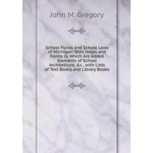   with Lists of Text Books and Library Books: John M. Gregory: Books