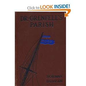  Dr. Grenfells Parish. Norman Duncan Books