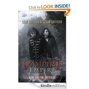 Greyfriar, The (Vampire Empire, Book 1) Clay Griffith, Susan Griffith 