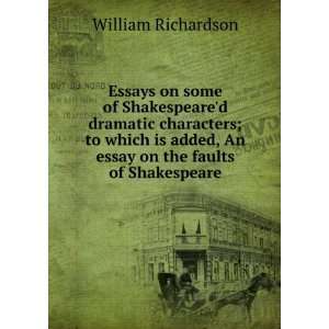   characters; to which is added, An essay on the faults of Shakespeare
