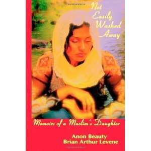   Memoirs Of A Muslims Daughter [Paperback]: Brian Arthur Levene: Books