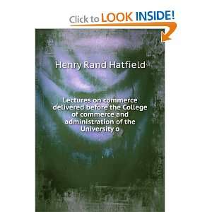   and administration of the University o Henry Rand Hatfield Books