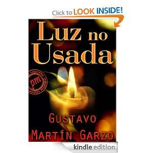 Luz no usada (Spanish Edition) Gustavo Martín Garzo  