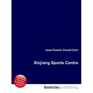  Xinjiang Sports Centre Ronald Cohn Jesse Russell Books