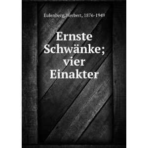   ¤nke; vier Einakter: Herbert, 1876 1949 Eulenberg:  Books
