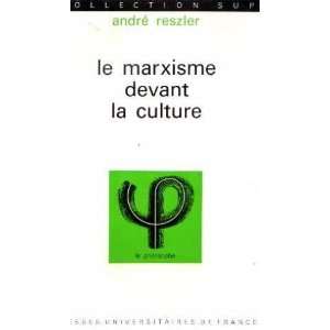  Le marxisme devant la culture Reszler André Books