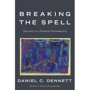    Breaking the Spell Religion as a Natural Phenomenon  N/A  Books