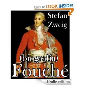 Fouché, Stefan Zweig (Spanish Edition) Stefan Zweig  