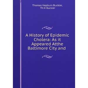  A History of Epidemic Cholera As it Appeared Atthe 