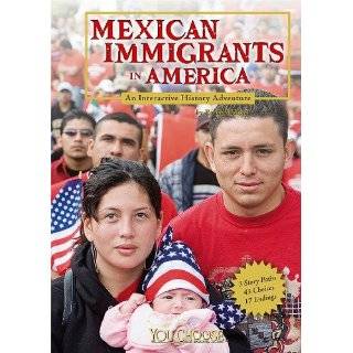 Mexican Immigrants in America An Interactive History Adventure (You 