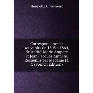   Recueillis par Madame H.C (French Edition) Henriette Cheuvreux Books