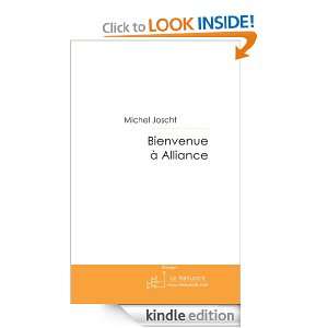 Bienvenue à Alliance (French Edition) Michel Joscht  
