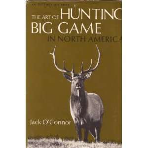  An Outdoor Life Book The Art of Hunting Big Game In North 