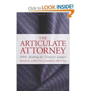  The Articulate Attorney Public Speaking for Corporate Lawyers 