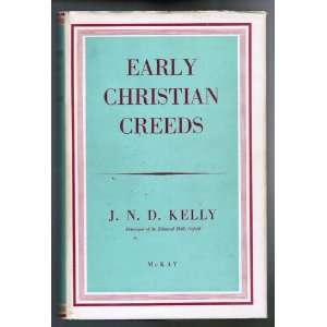    Early Christian Creeds. (SECOND EDITION) J. N. D. Kelly Books