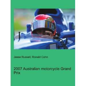  2007 Australian motorcycle Grand Prix Ronald Cohn Jesse 