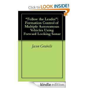 Follow the Leader Formation Control of Multiple Autonomous Vehicles 