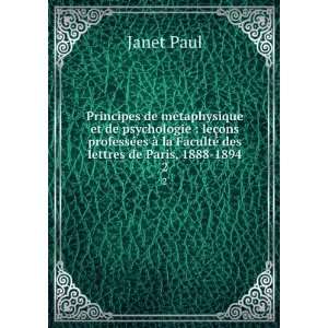   la FacultÃ© des lettres de Paris, 1888 1894. 2 Janet Paul Books