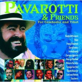    Pavarotti & Friends for Cambodia and Tibet Luciano Pavarotti