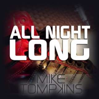  All Night Long (feat. Da G Twinz)   Single Mike Tompkins
