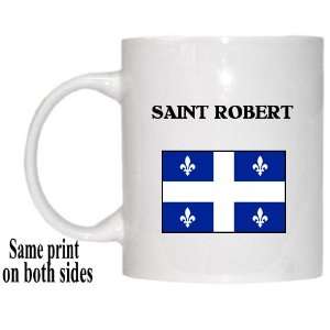  Canadian Province, Quebec   SAINT ROBERT Mug Everything 