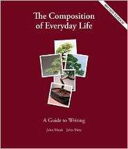 The Composition of Everyday Life A Guide to Writing, (1413018491 