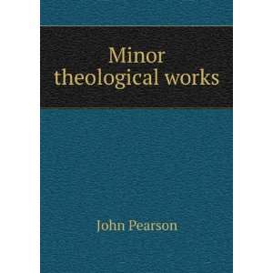  Minor theological works John Pearson Books