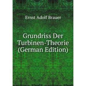  Grundriss Der Turbinen Theorie (German Edition) Ernst 