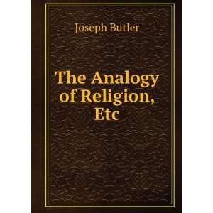  The Analogy of Religion, Etc Joseph Butler Books