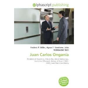  Juan Carlos Onganía (9786133826649) Books