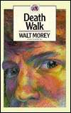   Death Walk by Walt Morey, Blue Heron Publishing OR 