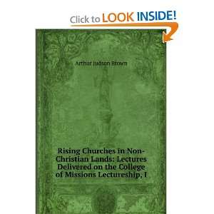   on the College of Missions Lectureship I Arthur Judson Brown Books